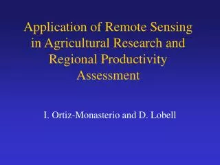 Application of Remote Sensing in Agricultural Research and Regional Productivity Assessment