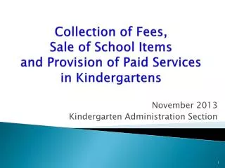 Collection of Fees, Sale of School Items and Provision of Paid Services in Kindergartens