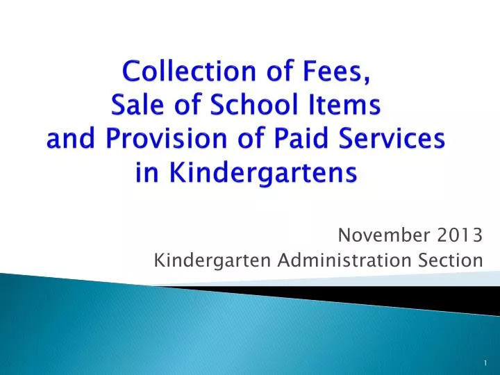 collection of fees sale of school items and provision of paid services in kindergartens