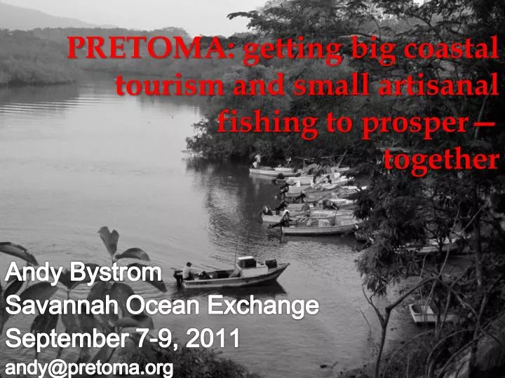 pretoma getting big coastal tourism and small artisanal fishing to prosper together