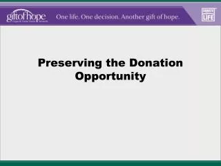 Preserving the Donation Opportunity