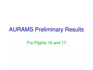 AURAMS Preliminary Results