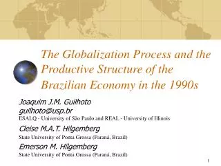 The Globalization Process and the Productive Structure of the Brazilian Economy in the 1990s