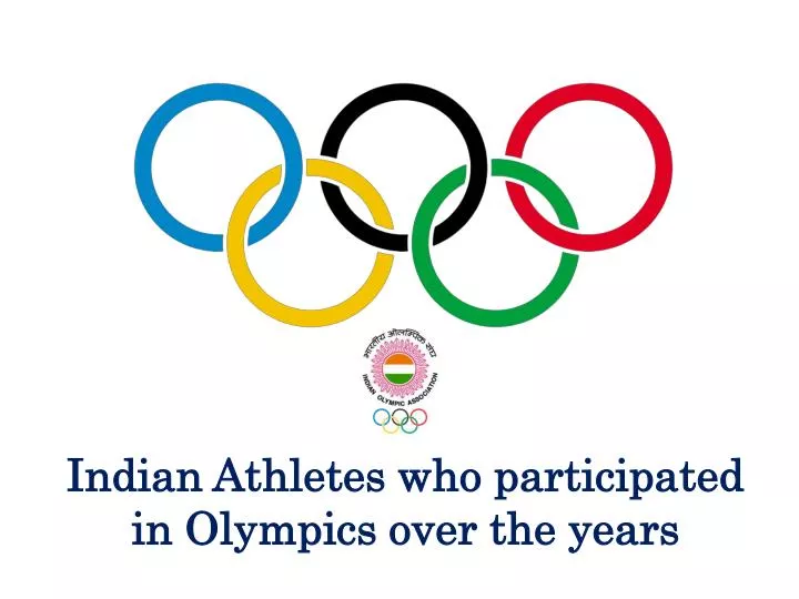 indian athletes who participated in olympics over the years