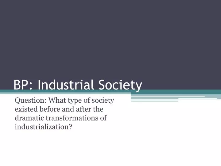 bp industrial society