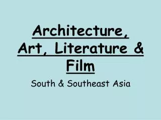 Architecture, Art, Literature &amp; Film