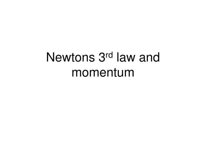 newtons 3 rd law and momentum