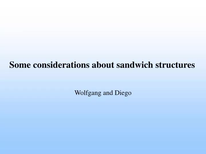 some considerations about sandwich structures