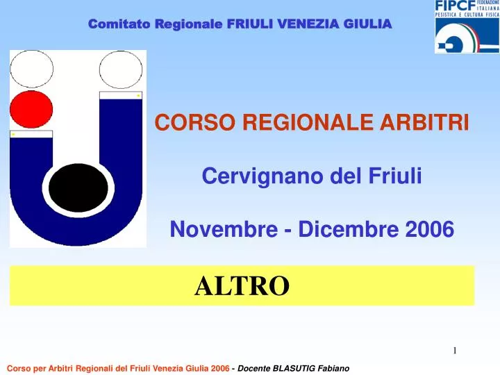 corso regionale arbitri cervignano del friuli novembre dicembre 2006