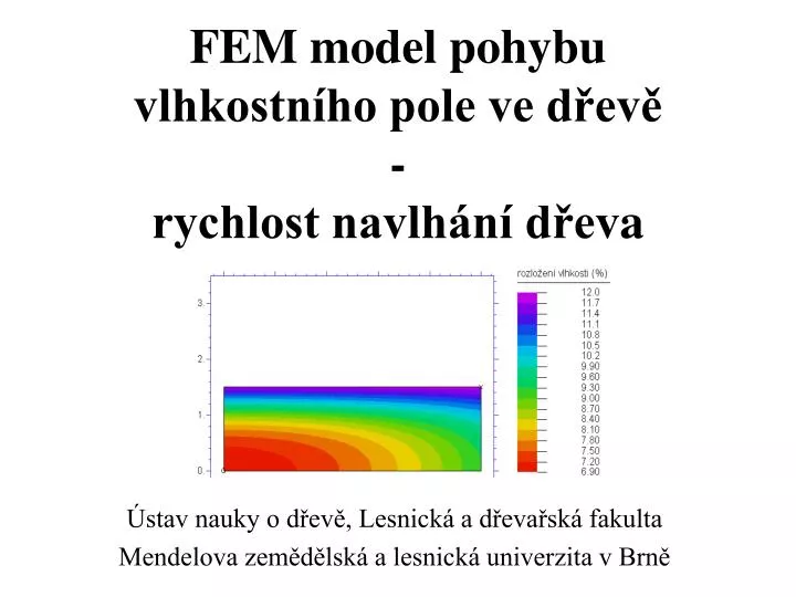 fem m odel pohybu vlhkostn ho pole ve d ev rychlost navlh n d ev a