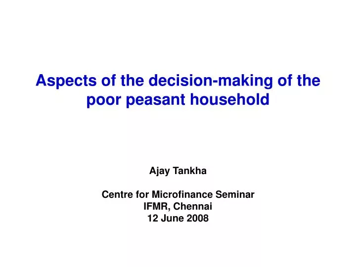 aspects of the decision making of the poor peasant household