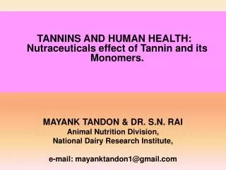TANNINS AND HUMAN HEALTH: Nutraceuticals effect of Tannin and its Monomers.