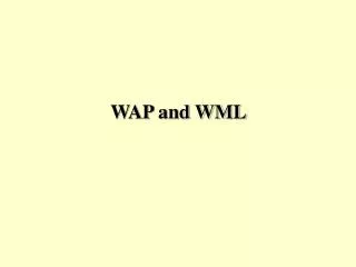 WAP and WML