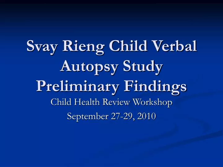 svay rieng child verbal autopsy study preliminary findings