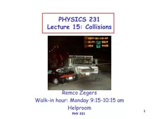 PHYSICS 231 Lecture 15: Collisions