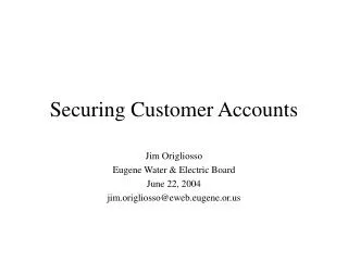 Securing Customer Accounts