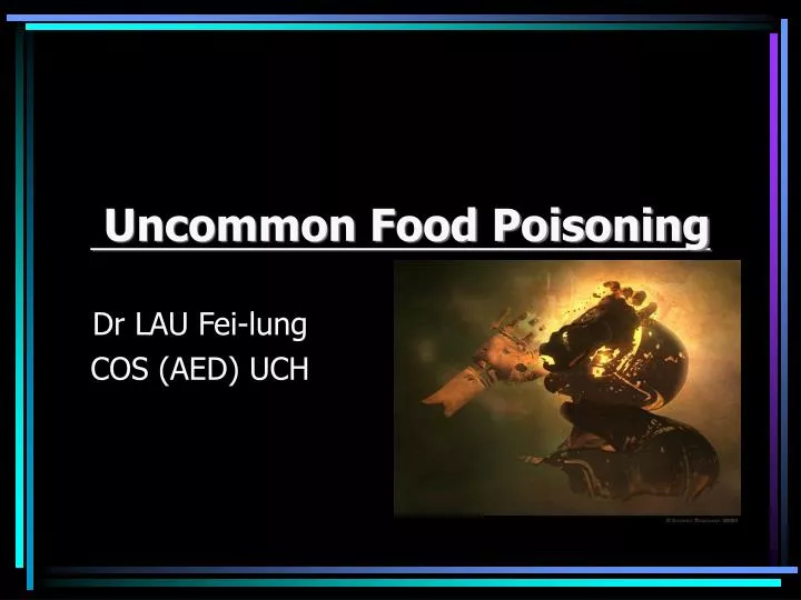 uncommon food poisoning