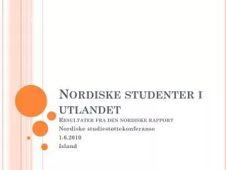 nordiske studenter i utlandet resultater fra den nordiske rapport