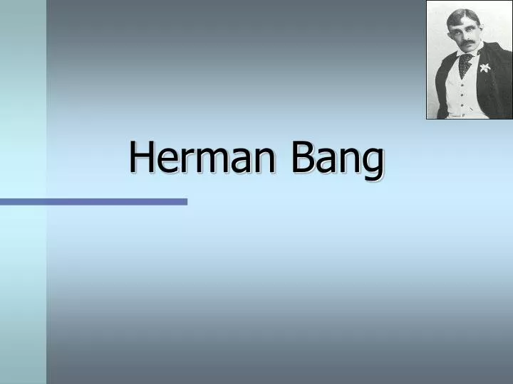 herman bang