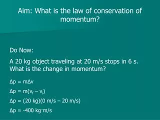 Aim: What is the law of conservation of momentum?