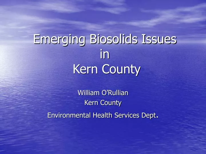 emerging biosolids issues in kern county