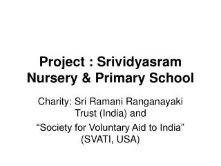 Project : Srividyasram Nursery &amp; Primary School