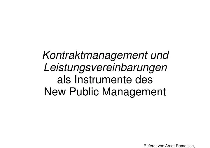 kontraktmanagement und leistungsvereinbarungen als instrumente des new public management