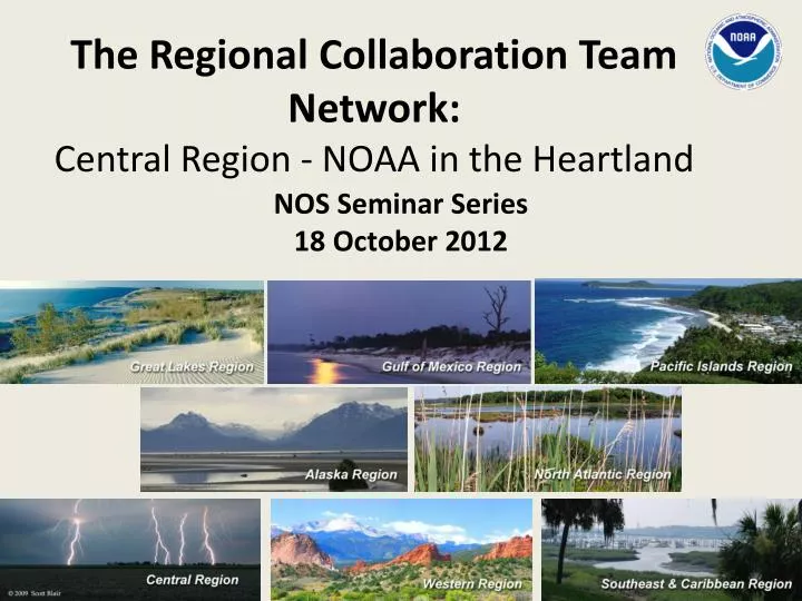 the regional collaboration team network central region noaa in the heartland