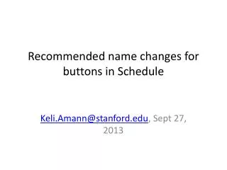 Recommended name changes for buttons in Schedule