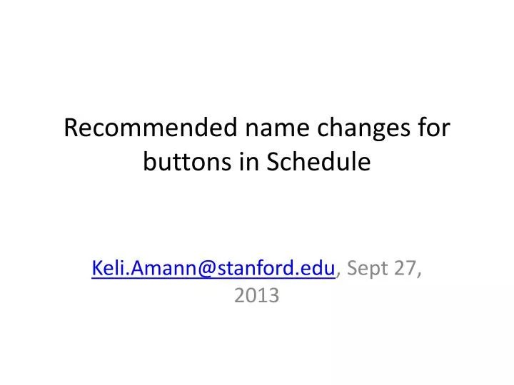 recommended name changes for buttons in schedule