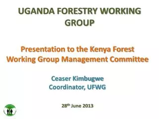 UGANDA FORESTRY WORKING GROUP