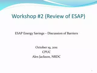 Workshop #2 (Review of ESAP)