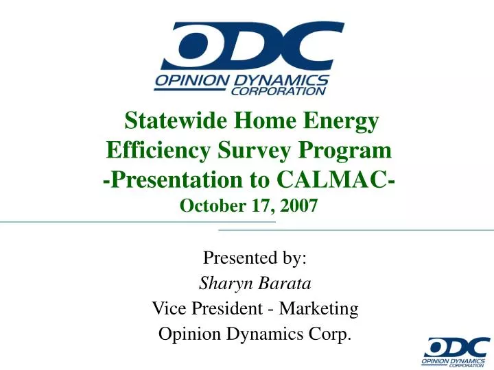 statewide home energy efficiency survey program presentation to calmac october 17 2007