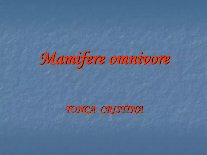 mamifere omnivore