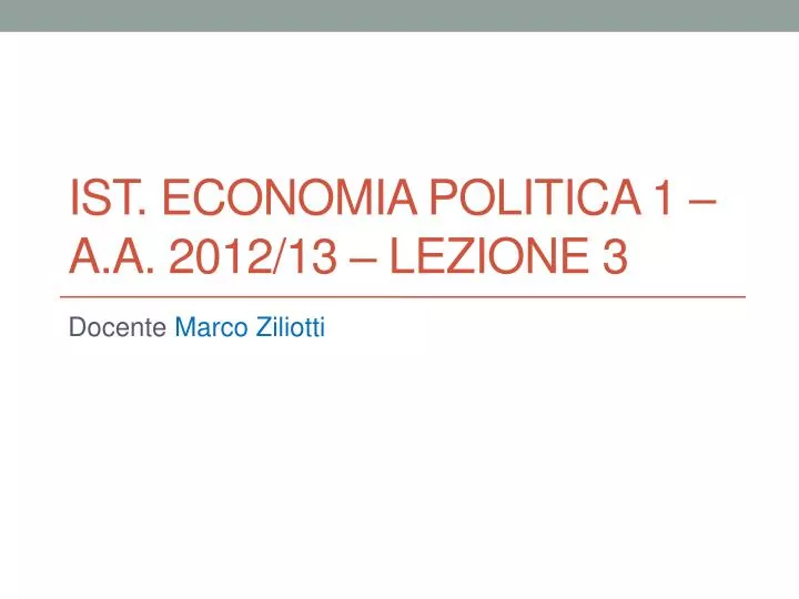 ist economia politica 1 a a 2012 13 lezione 3