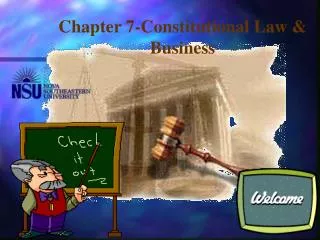 Chapter 7-Constitutional Law &amp; Business