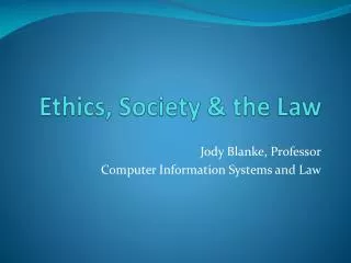 Ethics, Society &amp; the Law