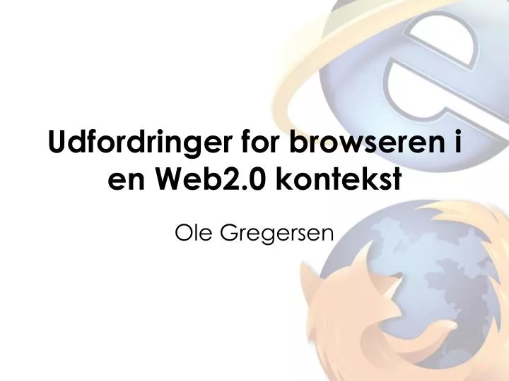 udfordringer for browseren i en web2 0 kontekst