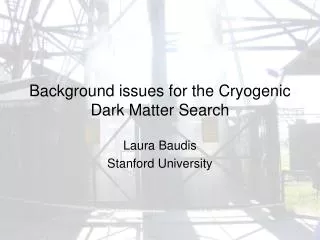 Background issues for the Cryogenic Dark Matter Search