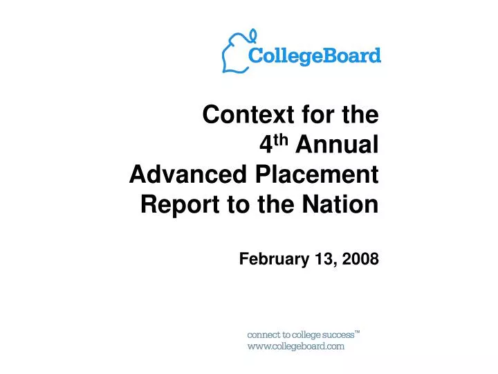 context for the 4 th annual advanced placement report to the nation february 13 2008