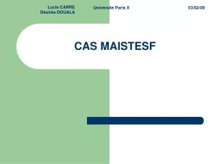 cas maistesf