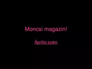 moncsi magazin