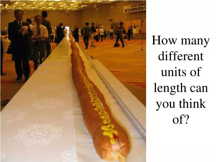 how many different units of length can you think of