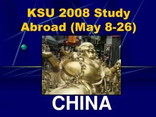 KSU 2008 Study Abroad (May 8-26)