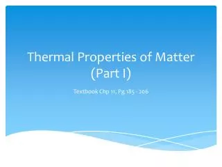Thermal Properties of Matter (Part I)