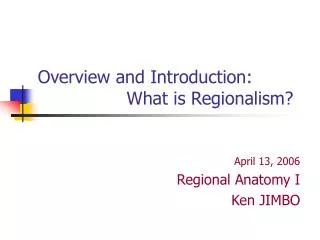 Overview and Introduction: What is Regionalism?