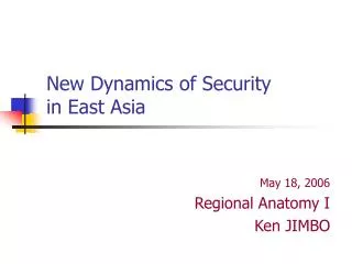 New Dynamics of Security in East Asia