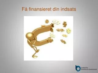 f finansieret din indsats