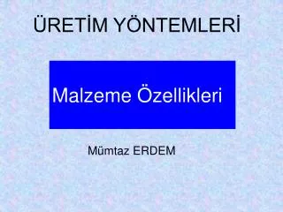 malzeme zellikleri