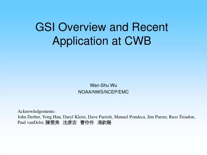 gsi overview and recent application at cwb
